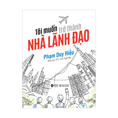 Combo Chiến Lược Kết Nối + Tôi Muốn Trở Thành Nhà Lãnh Đạo