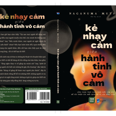 Kẻ Nhạy Cảm Giữa Hành Tinh Vô Cảm