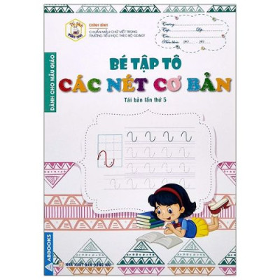 Sách - Tủ Sách Mầm Non - Bé Tập Tô Chữ Cái, Các Nét Cơ Bản, Chữ Số Dành Cho Bé 4-6 Tuổi