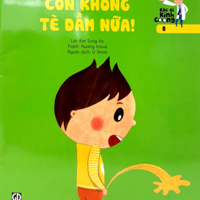 Bác Sĩ Kính Coong Tập 8 - Con Không Tè Dầm Nữa! (Tái Bản 2019)