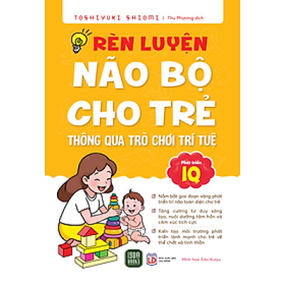Rèn Luyện Não Bộ Cho Trẻ Thông Qua Trò Chơi Trí Tuệ