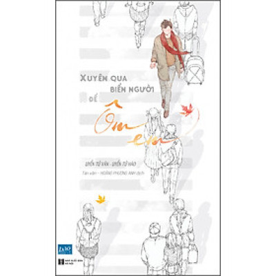 Xuyên Qua Biển Người Để Ôm Em