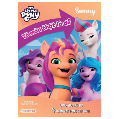 Sách - My Little Pony - Tô Màu Thật Là Dễ - Sunny - Cùng Sưu Tập Đủ 4 Nhân Vật Đáng Yêu Nào!