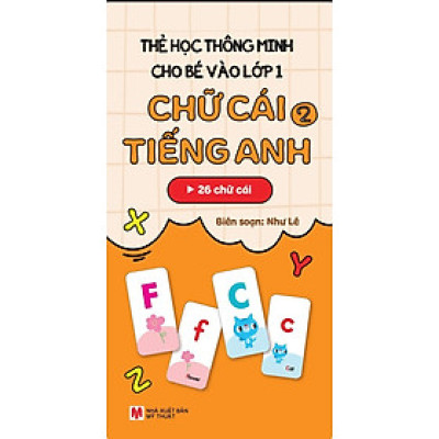 Thẻ Học Thông Minh Cho Bé Vào Lớp 1: Chữ Cái Tiếng Anh 2 (Tái Bản 2025)