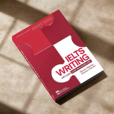 IELTS WRITING – Viết Luận Chất Như Nước Cất – Nguyễn Hoàng Huy – NXB Phụ Nữ Việt Nam 