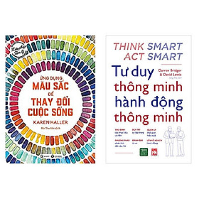Combo Sức Mạnh Bí Mật Tư Duy:  Liệu Pháp Tâm Lý: Ứng Dụng Màu Sắc Thay Đổi Cuộc Sống+ Tư Duy Thông Minh Hành Động Thông Minh<Chìa khóa thành công / Thay đổi suy nghĩ Thay đổi cuộc đời>