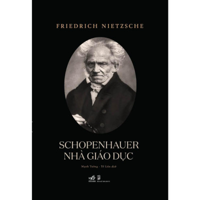 Combo Friedrich Nietzsche: Buổi hoàng hôn của những thần tượng + Schopenhauer Nhà giáo dục
