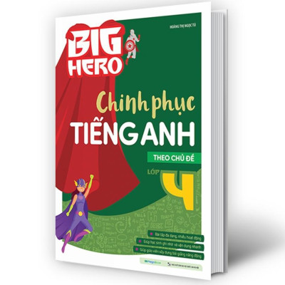 Sách - Big Hero Chinh Phục Tiếng Anh Theo Chủ Đề Lớp 4 - Megabook