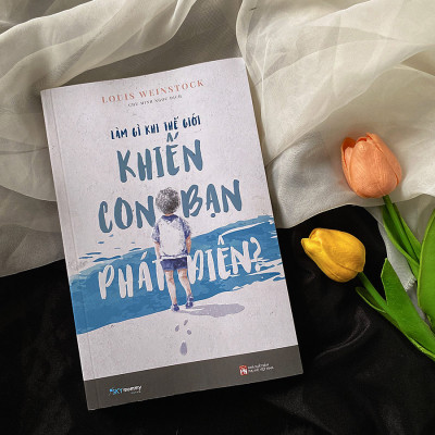 Sách LÀM GÌ KHI THẾ GIỚI KHIẾN CON BẠN PHÁT ĐIÊN? (AZ)\