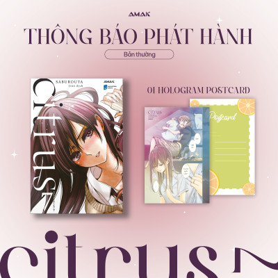 [Manga] [GL] Citrus - Tập 7 - Amakbooks