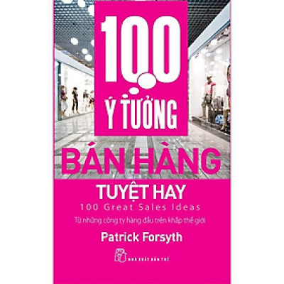 Sách - 100 ý tưởng bán hàng tuyệt hay