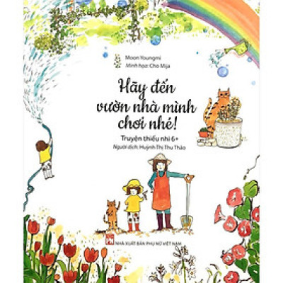 Sách - Hãy Đến Vườn Nhà Mình Chơi Nhé - NXB Phụ Nữ