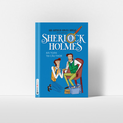 Sách - Sherlock Holmes - Tập 10 Bài Toán Cầu Thor - SBOOKS