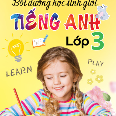 Bồi Dưỡng Học Sinh Giỏi Tiếng Anh 3 (Sách Màu)