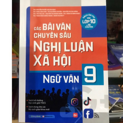 Sách - Các bài văn chuyên sâu nghị luận xã hội Ngữ Văn 9 (Sách ôn thi vào lớp 10 và 10 chuyên)