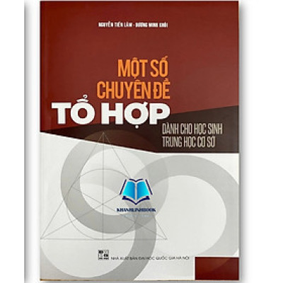 Sách - Một số Chuyên đề Tổ hợp - Dành cho Học sinh Trung học cơ sở
