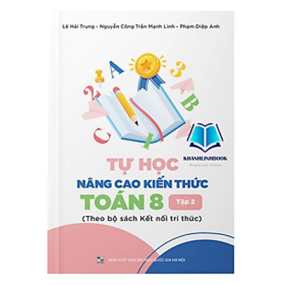 Sách - Tự học Nâng cao kiến thức Toán 8 - tập 2 (Kết nối tri thức)