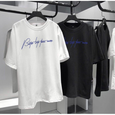 Áo Thun Nữ In Better Late Than Never