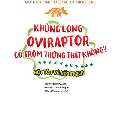Kiến Thức Về Khủng Long - Khủng Long Oviraptor Có Trộm Trứng Thật Không? Đặt Tên Và Hoá Thạch