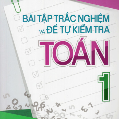 Combo Bài Tập Trắc Nghiệm Và Đề Tự Kiểm Tra Toán 1 + Rèn Kĩ Năng Học Tốt Toán 1 (Bộ 2 Cuốn) - ML