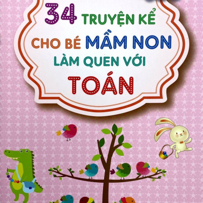 34 Truyện Kể Cho Bé Mầm Non Làm Quen Với Toán