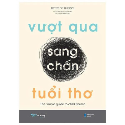 Sách - Vượt Qua Sang Chấn Tuổi Thơ