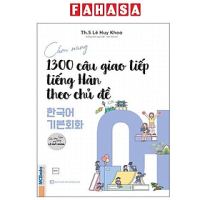 Sách - Cẩm Nang 1300 Câu Giao Tiếp Tiếng Hàn Theo Chủ Đề