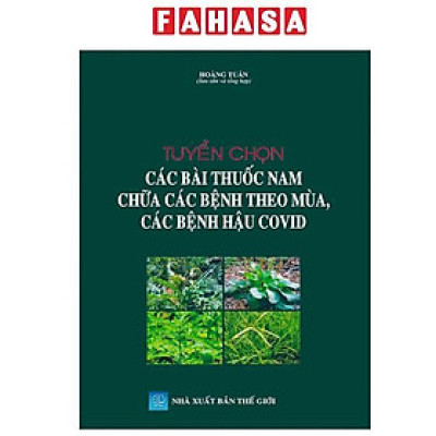 Sách - Tuyển Chọn Các Bài Thuốc Nam Chữa Các Bệnh Theo Mùa, Các Bệnh Hậu Covid