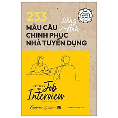233 Mẫu Câu Tiếng Anh Chinh Phục Nhà Tuyển Dụng