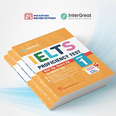 Sách  -Ielts Proficiency Test (Skill up, Score up)  – InterGreat – NXB Đại học Sư phạm