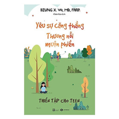 Sách - Yêu Sự Căng Thẳng, Thương Nỗi Muộn Phiền - Chính Thông Book