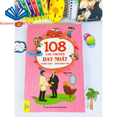Sách - 108 Câu Chuyện Hay Nhất Phẩm chất, Thói Quen Tốt.