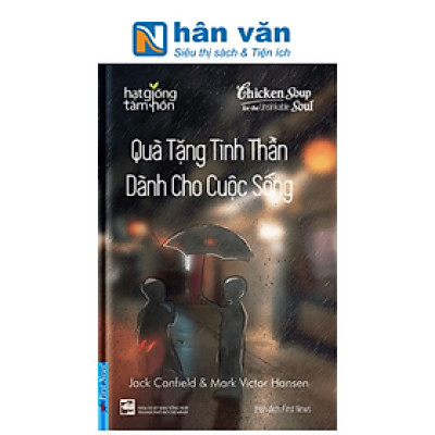 Chicken Soup For The Recovering Soul - Quà Tặng Tinh Thần Dành Cho Cuộc Sống (Tái Bản)