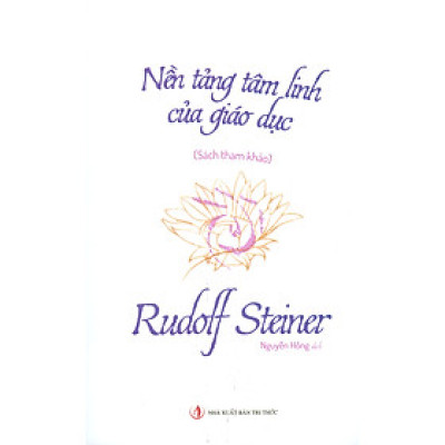 Nền Tảng Tâm Linh Của Giáo Dục (Sách Tham Khảo) (Tái bản năm 2023)