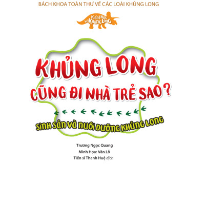 Kiến Thức Về Khủng Long - Khủng Long Cũng Đi Nhà Trẻ Sao? Sinh Sản Và Nuôi Dưỡng Khủng Long