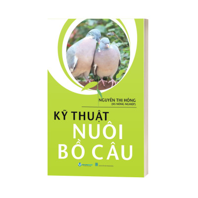 Kỹ Thuật Nuôi Bồ Câu (Tái Bản)