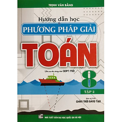Hướng Dẫn Học & Phương Pháp Giải Toán 8 (SGK Chân Trời Sáng Tạo)