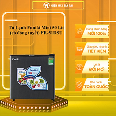 Tủ lạnh Funiki FR-51DSU tủ mini 46 lít - Hàng chính hãng( chỉ giao HCM)