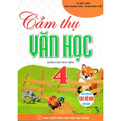 Cảm Thụ Văn Học Dành Cho Học Sinh Lớp 4 (Dùng Chung Cho Các Bộ SGK Hiện Hành) - HA