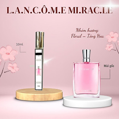Tinh dầu nước hoa dạng xịt 10ml Mi..racle Lan...come (mùi nữ) ngọt ngào, trẻ trung