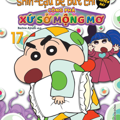 Shin - Cậu Bé Bút Chì - Truyện Dài - Tập 17 - Công Phá Xứ Sở Mộng Mơ