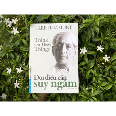 Sách Đôi Điều Cần Suy Ngẫm - Krishnamurti - First News