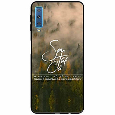 Ốp lưng in cho Samsung A7 2018 Mẫu Sau Tất Cả