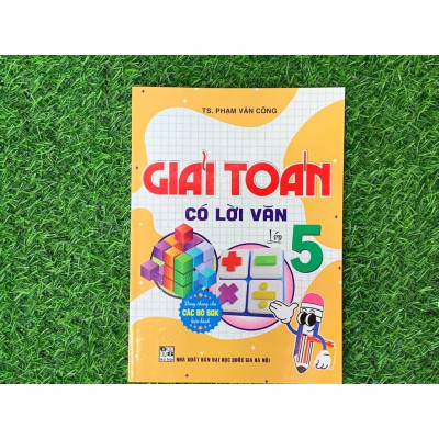 Giải Toán có lời Văn 5 (Dùng chung cho các bộ SGK hiện hành) (HA-MK1)