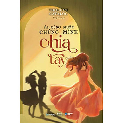 Ai Cũng Muốn Chúng Mình Chia Tay